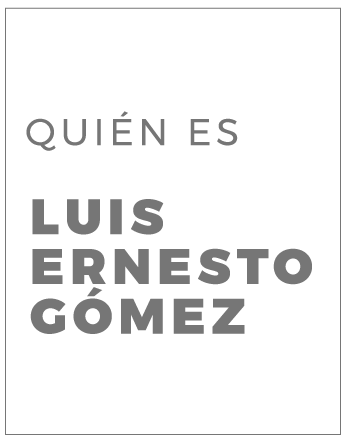 quien es Luis Ernesto Gómez